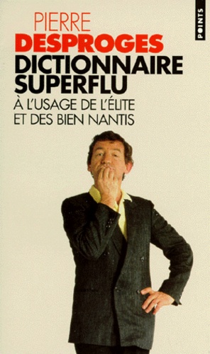 https://reho.st/https://products-images.di-static.com/image/pierre-desproges-dictionnaire-superflu/9782020324366-475x500-1.jpg